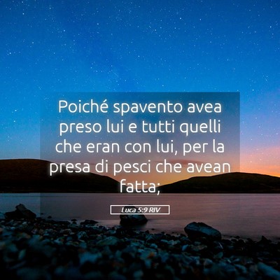 Picture 05 - Luca 5:9 RIV - Poiché spavento avea preso lui e tutti quelli - Bible Verse Picture
