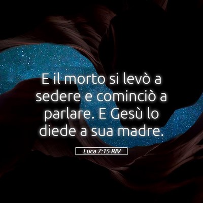 Picture 05 - Luca 7:15 RIV - E il morto si levò a sedere e cominciò a - Bible Verse Picture