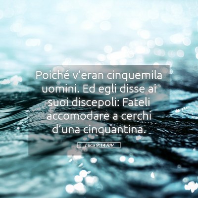 Picture 05 - Luca 9:14 RIV - Poiché v’eran cinquemila uomini. Ed egli disse - Bible Verse Picture
