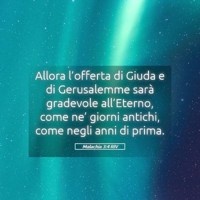 Picture 05 - Malachia 3:4 RIV - Allora l’offerta di Giuda e di Gerusalemme - Bible Verse Picture
