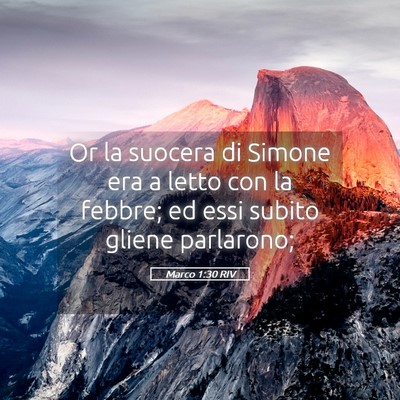 Picture 05 - Marco 1:30 RIV - Or la suocera di Simone era a letto con la - Bible Verse Picture