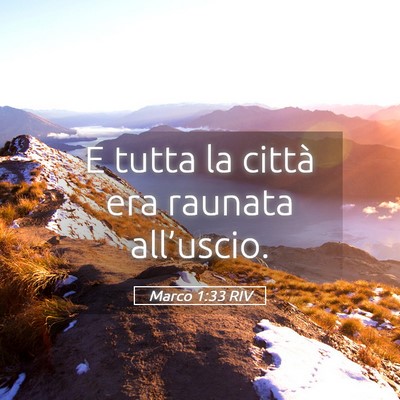 Picture 05 - Marco 1:33 RIV - E tutta la città era raunata - Bible Verse Picture