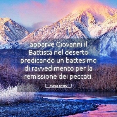 Picture 05 - Marco 1:4 RIV - apparve Giovanni il Battista nel deserto - Bible Verse Picture
