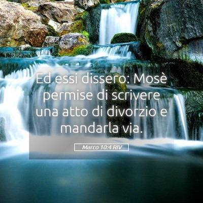 Picture 05 - Marco 10:4 RIV - Ed essi dissero: Mosè permise di scrivere una - Bible Verse Picture