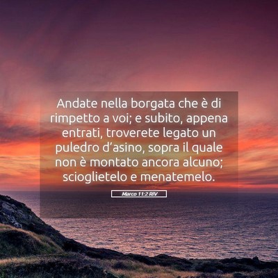 Picture 05 - Marco 11:2 RIV - Andate nella borgata che è di rimpetto a voi; e - Bible Verse Picture