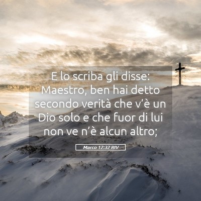 Picture 05 - Marco 12:32 RIV - E lo scriba gli disse: Maestro, ben hai detto - Bible Verse Picture