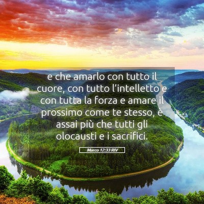 Picture 05 - Marco 12:33 RIV - e che amarlo con tutto il cuore, con tutto - Bible Verse Picture