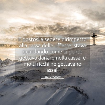Picture 05 - Marco 12:41 RIV - E postosi a sedere dirimpetto alla cassa delle - Bible Verse Picture