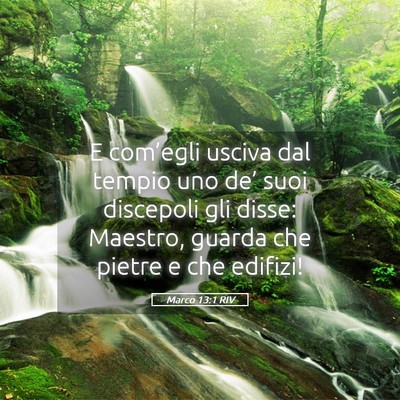 Picture 05 - Marco 13:1 RIV - E com’egli usciva dal tempio uno de’ suoi - Bible Verse Picture