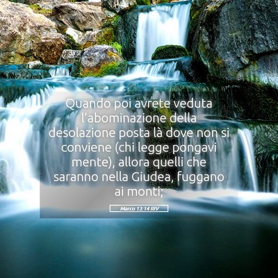 Picture 05 - Marco 13:14 RIV - Quando poi avrete veduta l’abominazione della - Bible Verse Picture