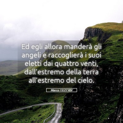 Picture 05 - Marco 13:27 RIV - Ed egli allora manderà gli angeli e raccoglierà - Bible Verse Picture