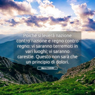 Picture 05 - Marco 13:8 RIV - Poiché si leverà nazione contro nazione e regno - Bible Verse Picture