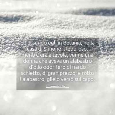Picture 05 - Marco 14:3 RIV - Ed essendo egli in Betania, nella casa di Simone - Bible Verse Picture