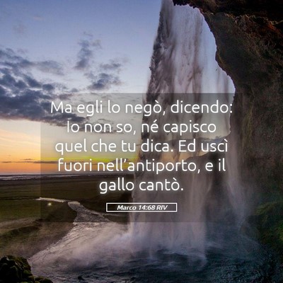 Picture 05 - Marco 14:68 RIV - Ma egli lo negò, dicendo: Io non so, né capisco - Bible Verse Picture