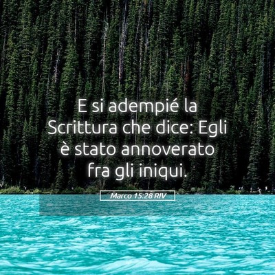 Picture 05 - Marco 15:28 RIV - E si adempié la Scrittura che dice: Egli è - Bible Verse Picture