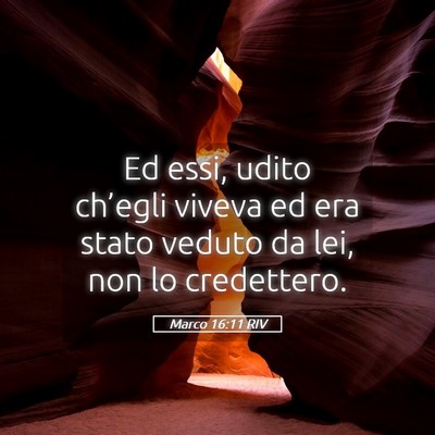 Picture 05 - Marco 16:11 RIV - Ed essi, udito ch’egli viveva ed era stato - Bible Verse Picture