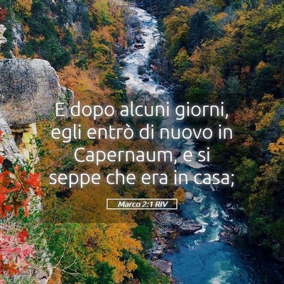 Picture 05 - Marco 2:1 RIV - E dopo alcuni giorni, egli entrò di nuovo in - Bible Verse Picture