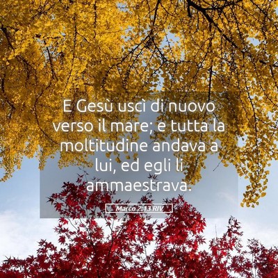 Picture 05 - Marco 2:13 RIV - E Gesù uscì di nuovo verso il mare; e tutta la - Bible Verse Picture