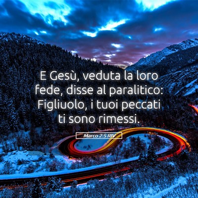Picture 05 - Marco 2:5 RIV - E Gesù, veduta la loro fede, disse al - Bible Verse Picture