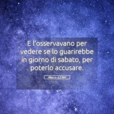 Picture 05 - Marco 3:2 RIV - E l’osservavano per vedere se lo guarirebbe in - Bible Verse Picture