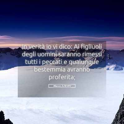 Picture 05 - Marco 3:28 RIV - In verità io vi dico: Ai figliuoli degli uomini - Bible Verse Picture