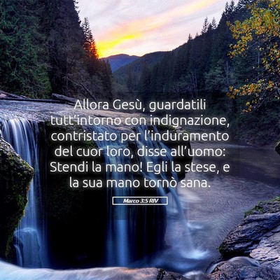 Picture 05 - Marco 3:5 RIV - Allora Gesù, guardatili tutt’intorno con - Bible Verse Picture
