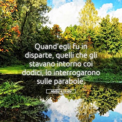 Picture 05 - Marco 4:10 RIV - Quand’egli fu in disparte, quelli che gli - Bible Verse Picture