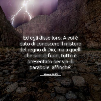 Picture 05 - Marco 4:11 RIV - Ed egli disse loro: A voi è dato di conoscere il - Bible Verse Picture