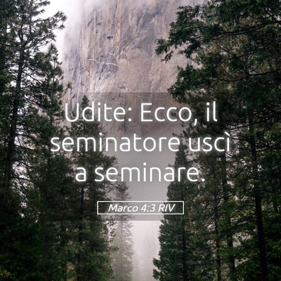 Picture 05 - Marco 4:3 RIV - Udite: Ecco, il seminatore uscì a - Bible Verse Picture