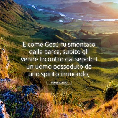 Picture 05 - Marco 5:2 RIV - E come Gesù fu smontato dalla barca, subito gli - Bible Verse Picture