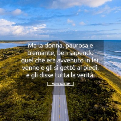 Picture 05 - Marco 5:33 RIV - Ma la donna, paurosa e tremante, ben sapendo quel - Bible Verse Picture