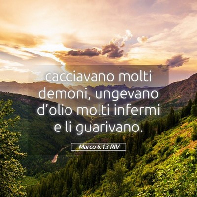 Picture 05 - Marco 6:13 RIV - cacciavano molti demoni, ungevano d’olio molti - Bible Verse Picture
