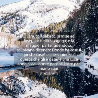 Picture 05 - Marco 6:2 RIV - E venuto il sabato, si mise ad insegnar nella - Bible Verse Picture
