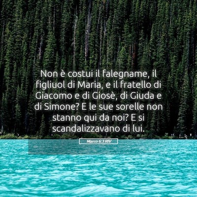Picture 05 - Marco 6:3 RIV - Non è costui il falegname, il figliuol di Maria, - Bible Verse Picture