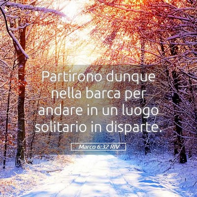Picture 05 - Marco 6:32 RIV - Partirono dunque nella barca per andare in un - Bible Verse Picture