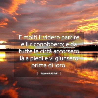 Picture 05 - Marco 6:33 RIV - E molti li videro partire e li riconobbero; e da - Bible Verse Picture