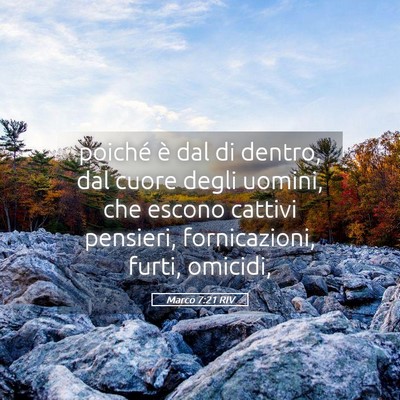 Picture 05 - Marco 7:21 RIV - poiché è dal di dentro, dal cuore degli uomini, - Bible Verse Picture