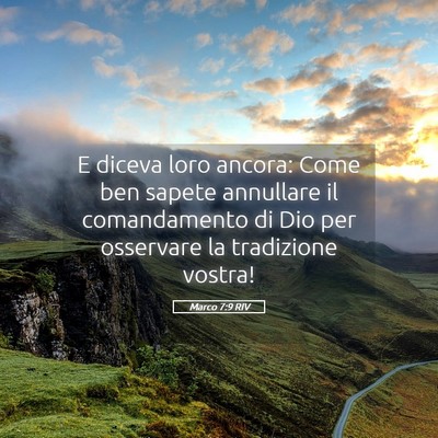 Picture 05 - Marco 7:9 RIV - E diceva loro ancora: Come ben sapete annullare - Bible Verse Picture