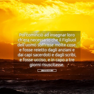 Picture 05 - Marco 8:31 RIV - Poi cominciò ad insegnar loro ch’era - Bible Verse Picture
