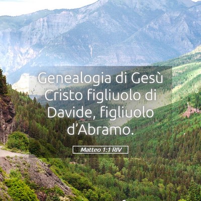 Picture 05 - Matteo 1:1 RIV - Genealogia di Gesù Cristo figliuolo di Davide, - Bible Verse Picture