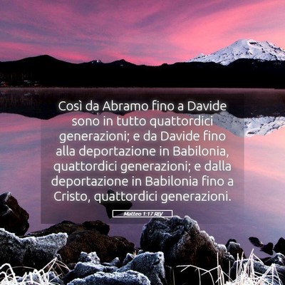 Picture 05 - Matteo 1:17 RIV - Così da Abramo fino a Davide sono in tutto - Bible Verse Picture