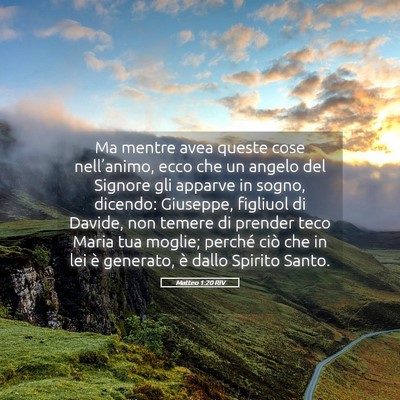 Picture 05 - Matteo 1:20 RIV - Ma mentre avea queste cose nell’animo, ecco che - Bible Verse Picture