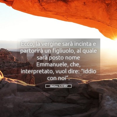 Picture 05 - Matteo 1:23 RIV - Ecco, la vergine sarà incinta e partorirà un - Bible Verse Picture
