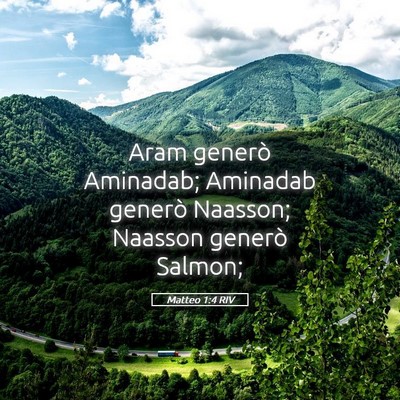 Picture 05 - Matteo 1:4 RIV - Aram generò Aminadab; Aminadab generò Naasson; - Bible Verse Picture