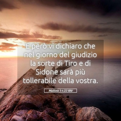 Picture 05 - Matteo 11:22 RIV - E però vi dichiaro che nel giorno del giudizio - Bible Verse Picture