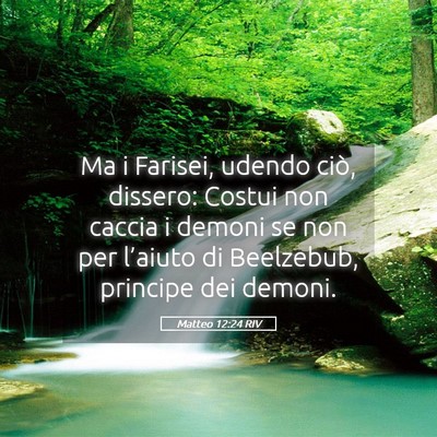 Picture 05 - Matteo 12:24 RIV - Ma i Farisei, udendo ciò, dissero: Costui non - Bible Verse Picture