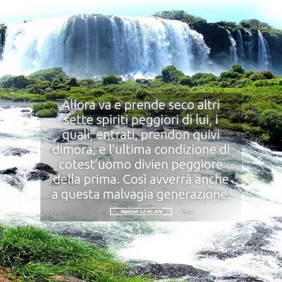 Picture 05 - Matteo 12:45 RIV - Allora va e prende seco altri sette spiriti - Bible Verse Picture