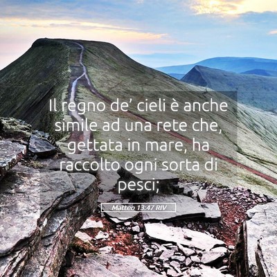 Picture 05 - Matteo 13:47 RIV - Il regno de’ cieli è anche simile ad una rete - Bible Verse Picture