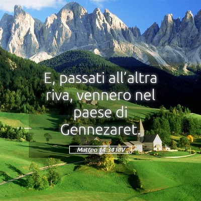 Picture 05 - Matteo 14:34 RIV - E, passati all’altra riva, vennero nel paese di - Bible Verse Picture