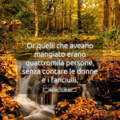 Picture 05 - Matteo 15:38 RIV - Or quelli che aveano mangiato erano quattromila - Bible Verse Picture